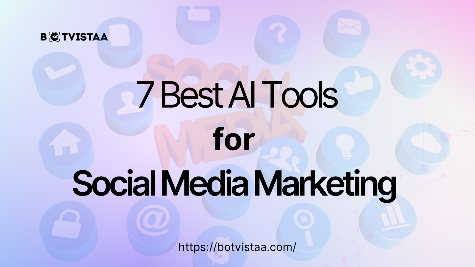 Graphic titled '7 Best AI Tools for Social Media Marketing' with icons of social media and technology, created by mediumblue-clam-492048.hostingersite.com. Ideal for agencies exploring AI social media tools.