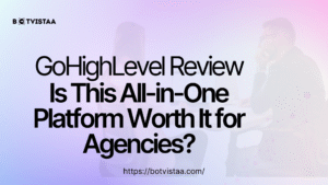 Banner image with title “GoHighLevel Review: Is This All-in-One Platform Worth It for Agencies?” by Botvistaa with a background of digital strategy