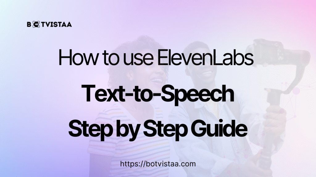 How to use ElevenLabs Text-to-Speech – Step by Step Guide"
